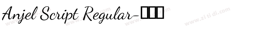 Anjel Script Regular字体转换 Anjel Script Regular字体转换